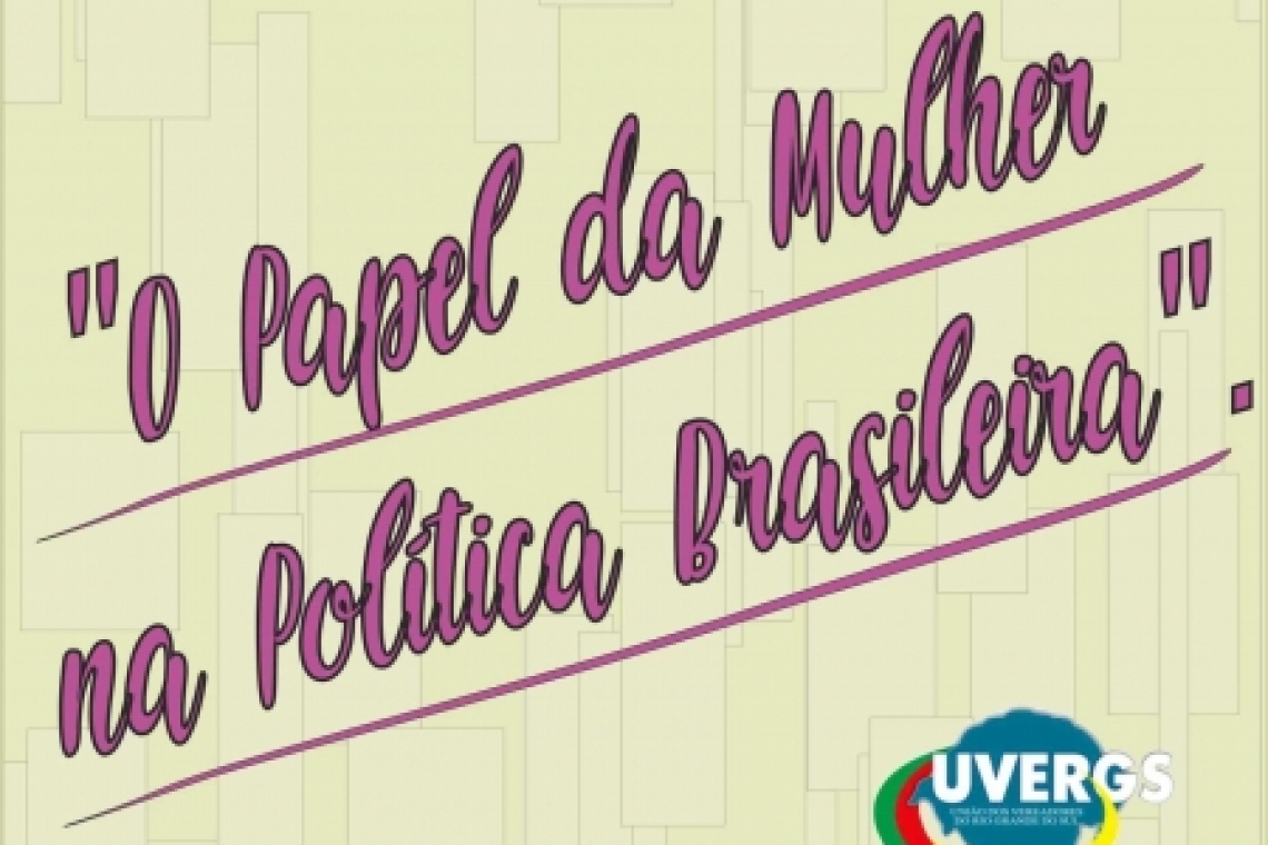 UVERGS lança o artigo: "O Papel da Mulher na Política Brasileira"!