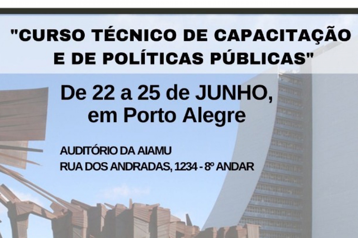 Curso Técnico de Capacitação e de Políticas Públicas - 22 a 25 de junho